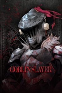 Goblin Slayer Sub Indo BD Batch (Episode 01 – 12)