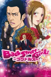 Back Street Girls: Gokudolls Sub Indo Batch (Episode 01 – 10)