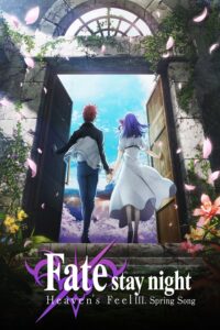 Fate/stay night Movie: Heaven’s Feel – III. Spring Song Sub Indo BD