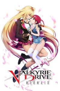 Valkyrie Drive: Mermaid Sub Indo BD Batch (Episode 01 – 12) Uncensored
