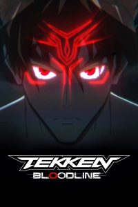Tekken: Bloodline Sub Indo Batch (Episode 01 – 06)