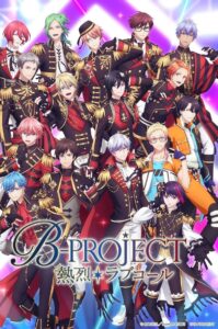 B-Project: Netsuretsu*Love Call Sub Indo Batch (Episode 01 – 12)