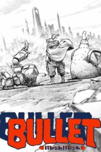 Bullet/Bullet Episode (08) Sub Indo