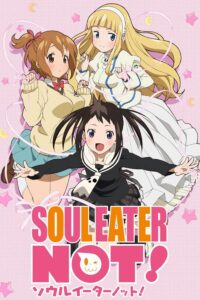 Soul Eater NOT! Sub Indo BD Batch (Episode 01 – 12)