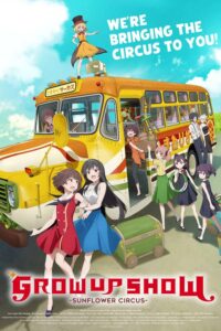Grow Up Show: Himawari no Circus-dan Episode (01) Sub Indo